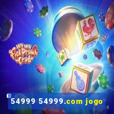 54999 54999.com jogo